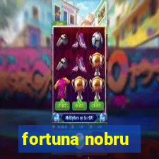 fortuna nobru